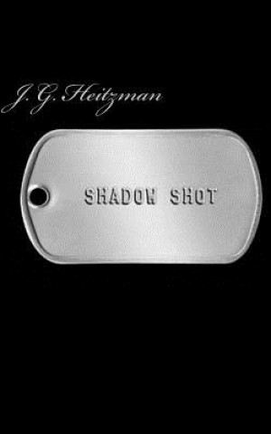 Knjiga Shadow Shot J G Heitzman