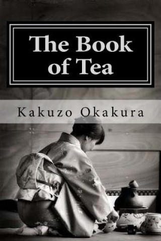 Kniha The Book of Tea Kakuzo Okakura