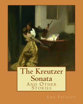 Kniha The Kreutzer Sonata: And Other Stories MR Leo Tolstoy