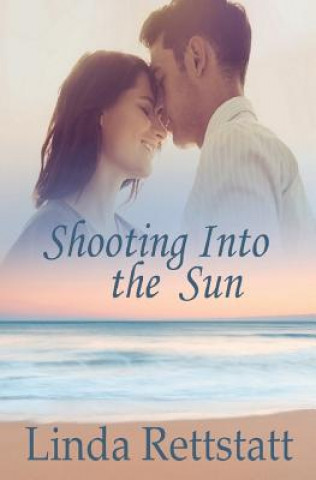 Buch Shooting Into the Sun Linda Rettstatt