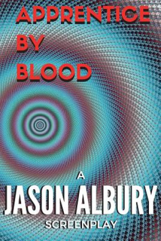 Knjiga Apprentice By Blood Jason Albury