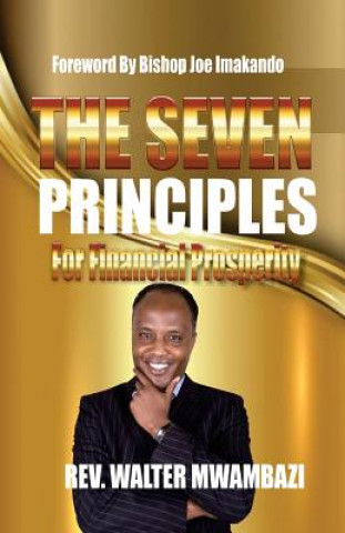 Kniha The Seven Principles For Financial Prosperity Rev Walter Mwambazi