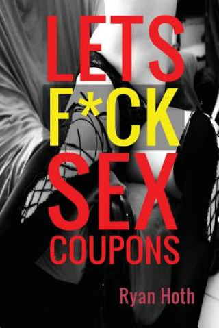 Könyv Lets F*ck Sex Coupons Ryan Hoth