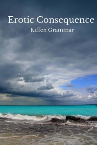 Knjiga Erotic Consequence Kiffen Grammar