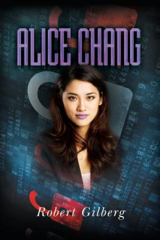 Könyv Alice Chang MR Robert Gilberg