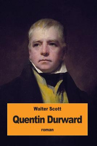 Knjiga Quentin Durward Walter Scott