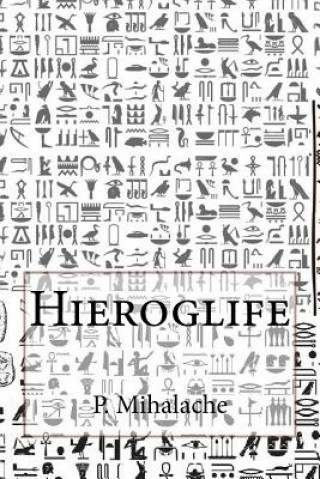Kniha Hieroglife MR P V Mihalache