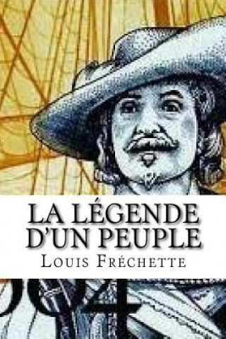 Βιβλίο La legende d'un peuple Louis Frechette