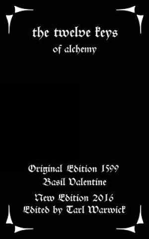 Carte The Twelve Keys: Of Alchemy Basil Valentine