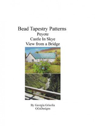 Carte Bead Tapestry patterns Peyote castle in skye view from a bridge Georgia Grisolia