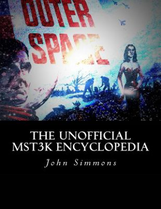 Buch The Unofficial MST3K Encyclopedia John F Simmons