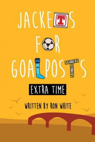 Livro Jackets for Goalposts Extra Time Ron White