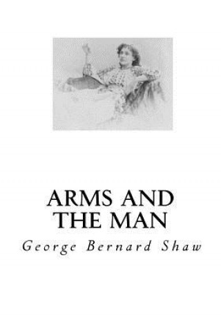 Kniha Arms and the Man George Bernard Shaw