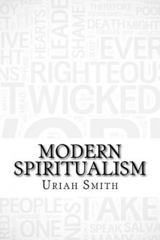 Книга Modern Spiritualism Uriah Smith