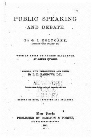 Könyv Public Speaking and Debate George Jacob Holyoake
