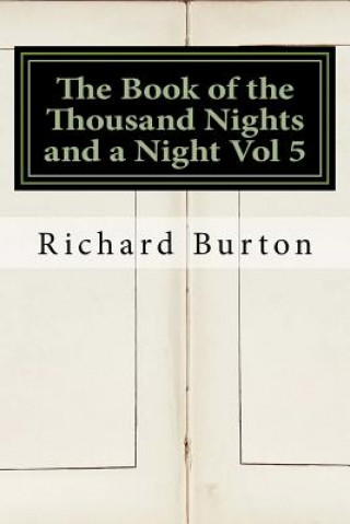 Книга The Book of the Thousand Nights and a Night Vol 5 Richard Burton