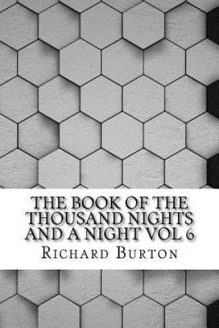 Книга The Book of the Thousand Nights and a Night Vol 6 Richard Burton