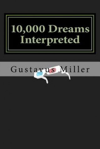 Kniha 10,000 Dreams Interpreted Gustavus Hindman Miller