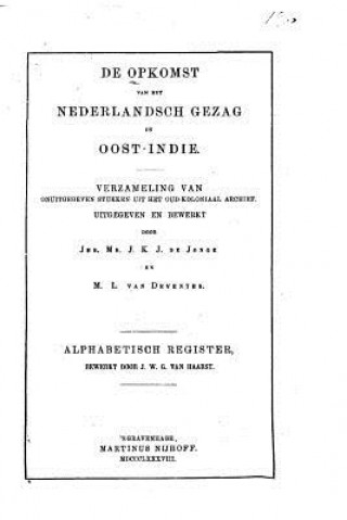 Książka De Opkomst van het Nederlandsch gezag in Oost-Indië Karel Jakob De Jonge