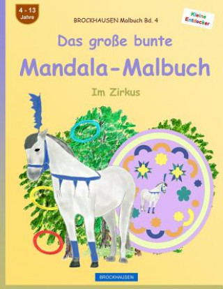 Książka BROCKHAUSEN Malbuch Bd. 4 - Das große bunte Mandala-Malbuch: Im Zirkus Dortje Golldack