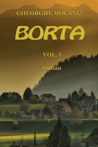 Könyv Borta: Vol. I - Roman Gheorghe Mocanu