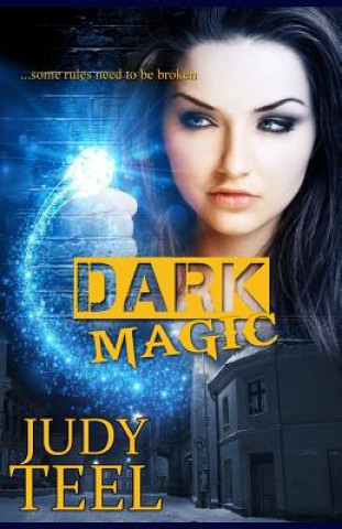 Βιβλίο Dark Magic Judy Teel