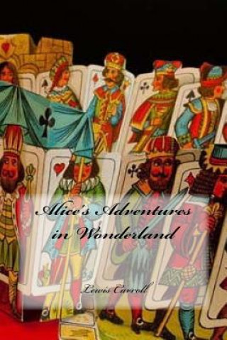 Carte Alice's Adventures in Wonderland Lewis Carroll