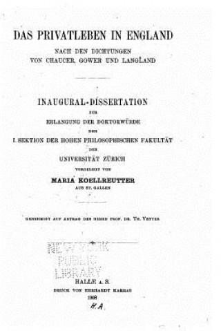 Kniha Das Privatleben in England nach den Dichtungen von Chaucer, Gower und Langland Maria Koellreutter