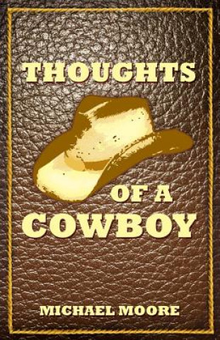 Kniha Thoughts of a Cowboy Michael H Moore