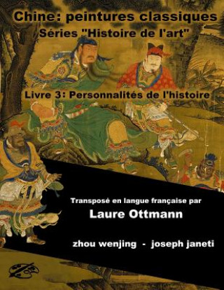 Carte China Classic Paintings Art History Series - Book 3: People from History: French Version Zhou Wenjing