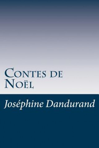 Knjiga Contes de Noël Josephine Dandurand