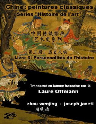 Könyv China Classic Paintings Art History Series - Book 3: People from History: Chinese-French Bilingual Zhou Wenjing