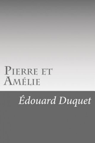 Книга Pierre et Amélie Edouard Duquet