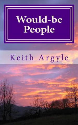 Knjiga Would-Be People MR Keith Argyle