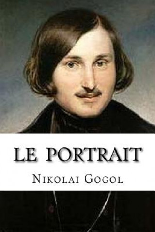 Kniha Le Portrait Nikolai Gogol