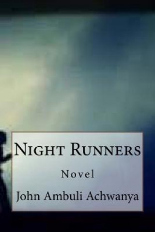 Kniha Night Runners MR John Ambuli Achwanya