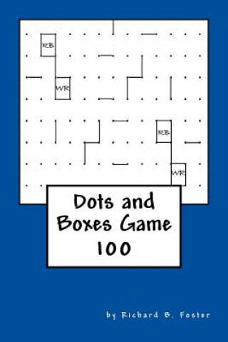 Książka Dots and Boxes Game: 100 Richard B Foster