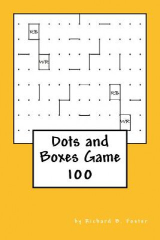 Książka Dots and Boxes Game: 100 Richard B Foster