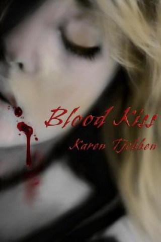 Kniha Blood Kiss Karen Tjebben