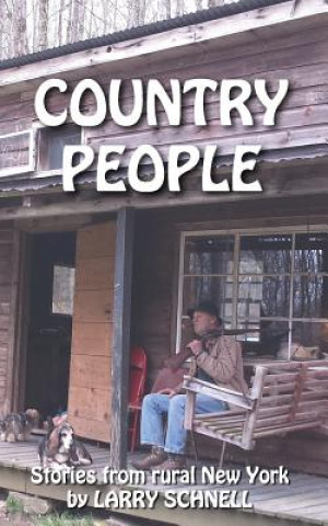Kniha Country People: Stories from Rural New York MR Larry W Schnell