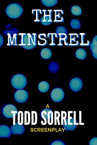 Kniha The Minstrel Todd Sorrell