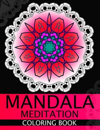 Kniha Mandala Meditation Coloring book: This adult Coloring book turn you to Mindfulness Peace Publishing