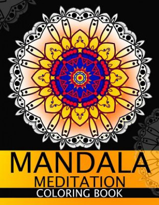 Kniha Mandala Meditation Coloring book: This adult Coloring book turn you to Mindfulness Peace Publishing