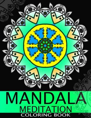 Libro Mandala Meditation Coloring book: This adult Coloring book turn you to Mindfulness Peace Publishing