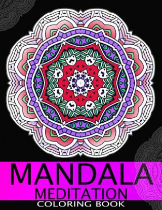 Kniha Mandala Meditation Coloring book: This adult Coloring book turn you to Mindfulness Peace Publishing