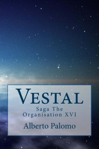 Libro Vestal: saga the organisation xvi Alberto Palomo