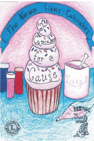 Książka Norwin Lions Cubcakes: Cupcakes For a Cause Editor Patricia G Slye