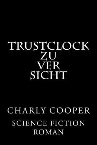 Boek TRUSTcLOCK: Zuversicht Charly Cooper