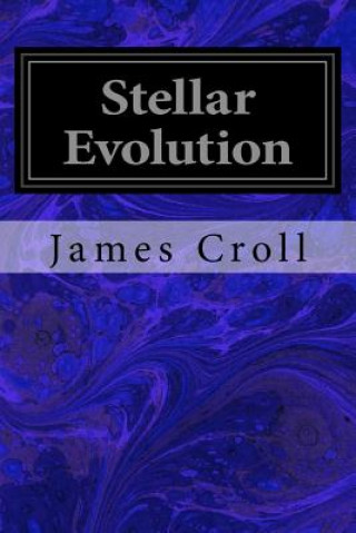 Książka Stellar Evolution James Croll