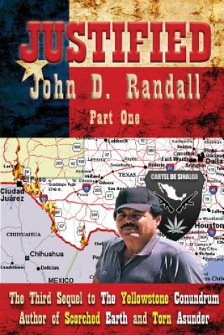 Kniha Justified--Part 1: The third sequel to The Yellowstone Conundrum MR John D Randall